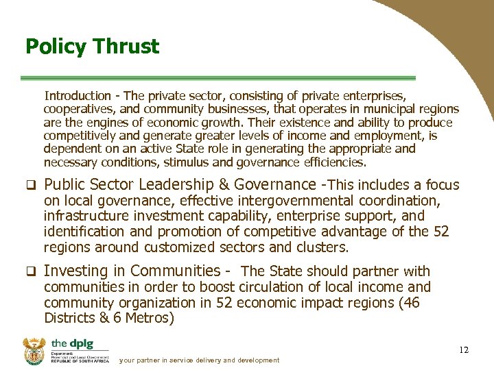 Policy Thrust Introduction - The private sector, consisting of private enterprises, cooperatives, and community