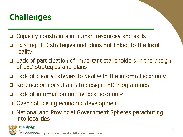 Challenges q Capacity constraints in human resources and skills q Existing LED strategies and