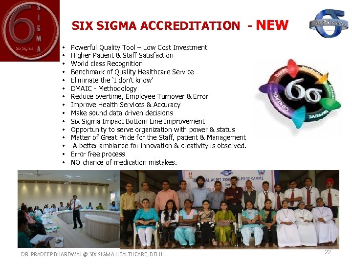 SIX SIGMA ACCREDITATION - NEW • • • • Powerful Quality Tool – Low