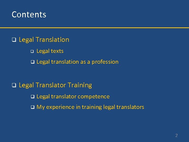 Contents q Legal Translation q q q Legal texts Legal translation as a profession