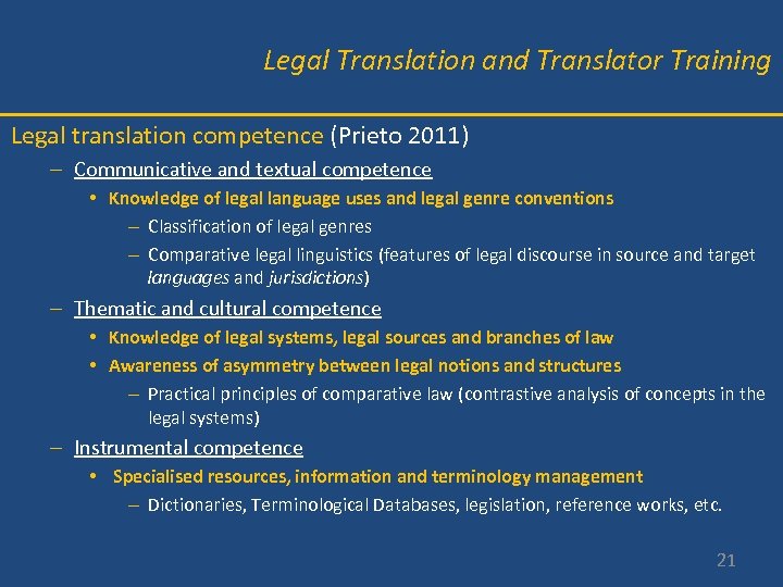 Legal Translation and Translator Training Legal translation competence (Prieto 2011) – Communicative and textual