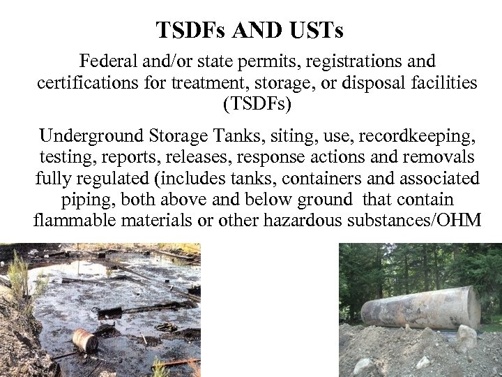 TSDFs AND USTs Federal and/or state permits, registrations and certifications for treatment, storage, or