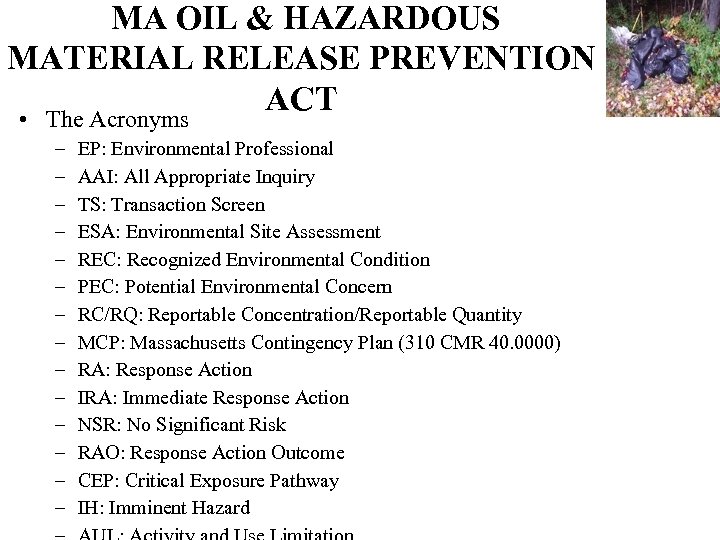 MA OIL & HAZARDOUS MATERIAL RELEASE PREVENTION ACT • The Acronyms – – –