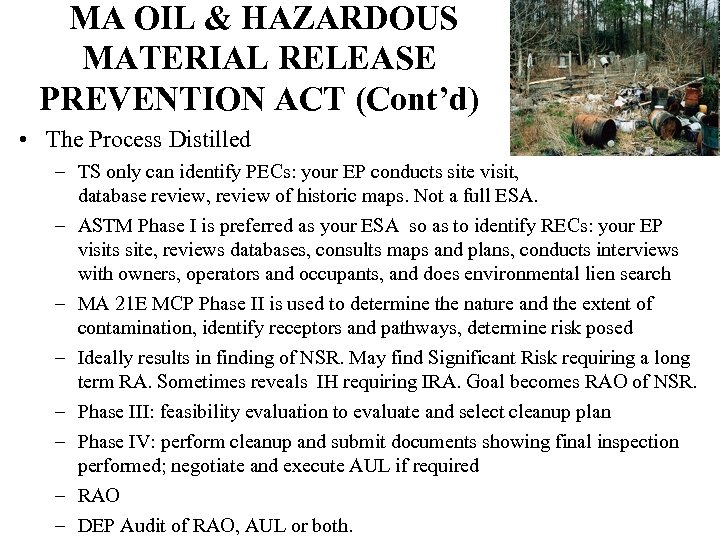 MA OIL & HAZARDOUS MATERIAL RELEASE PREVENTION ACT (Cont’d) • The Process Distilled –