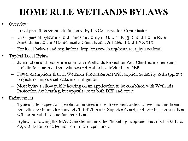 HOME RULE WETLANDS BYLAWS • • • Overview – Local permit program administered by
