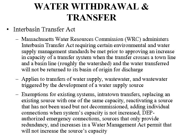 WATER WITHDRAWAL & TRANSFER • Interbasin Transfer Act – Massachusetts Water Resources Commission (WRC)