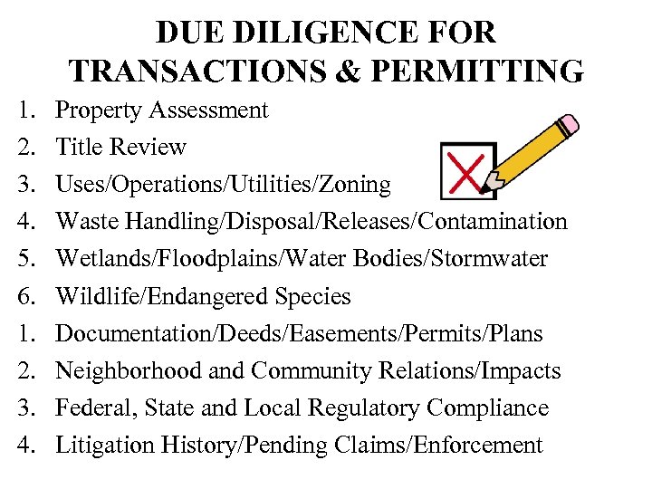 DUE DILIGENCE FOR TRANSACTIONS & PERMITTING 1. 2. 3. 4. 5. 6. 1. 2.