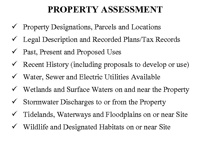 PROPERTY ASSESSMENT ü Property Designations, Parcels and Locations ü Legal Description and Recorded Plans/Tax