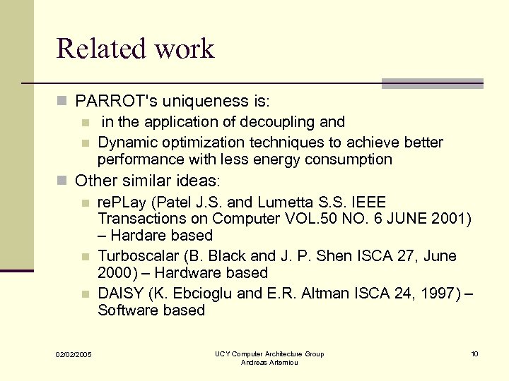 Related work n PARROT's uniqueness is: n in the application of decoupling and n