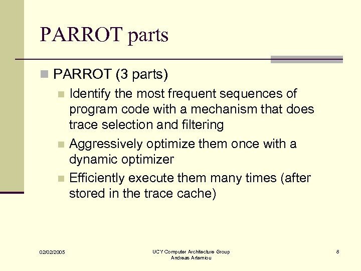 PARROT parts n PARROT (3 parts) n Identify the most frequent sequences of program