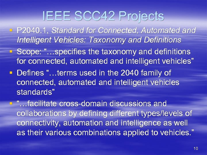 IEEE SCC 42 Projects § P 2040. 1, Standard for Connected, Automated and Intelligent