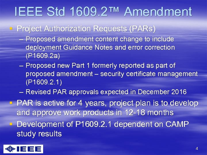 IEEE Std 1609. 2™ Amendment § Project Authorization Requests (PARs) – Proposed amendment content