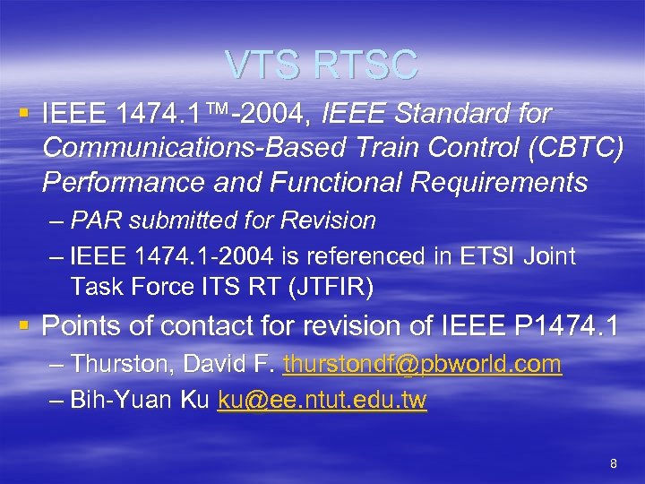 VTS RTSC § IEEE 1474. 1™-2004, IEEE Standard for Communications-Based Train Control (CBTC) Performance