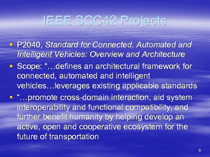 IEEE SCC 42 Projects § P 2040, Standard for Connected, Automated and Intelligent Vehicles: