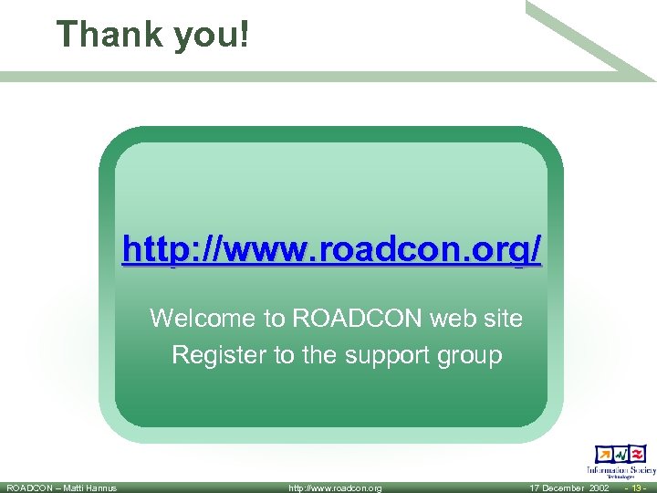 Thank you! http: //www. roadcon. org/ Welcome to ROADCON web site Register to the