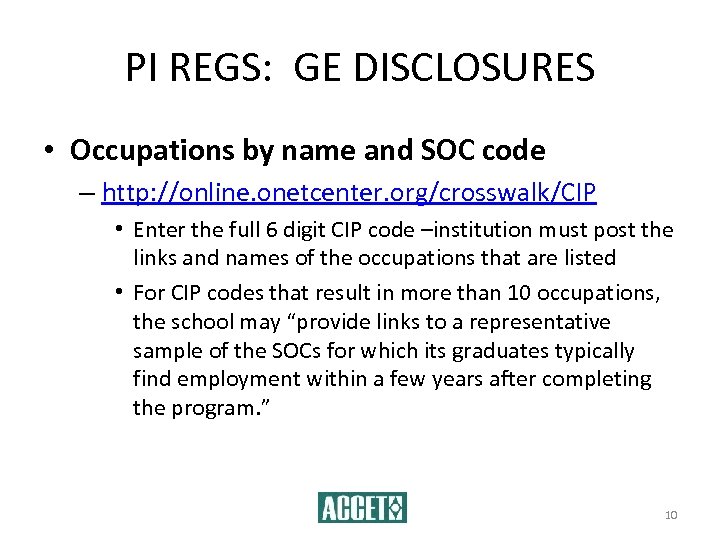 PI REGS: GE DISCLOSURES • Occupations by name and SOC code – http: //online.