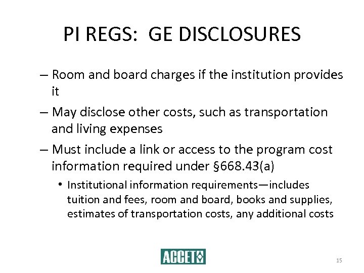 PI REGS: GE DISCLOSURES – Room and board charges if the institution provides it