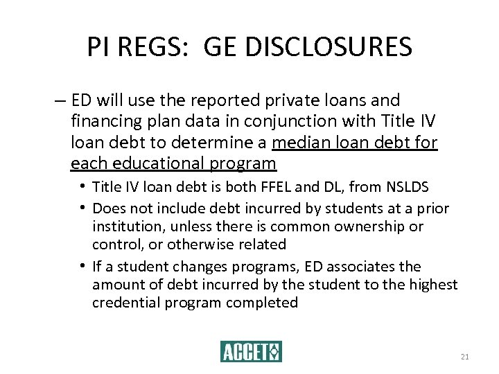 PI REGS: GE DISCLOSURES – ED will use the reported private loans and financing