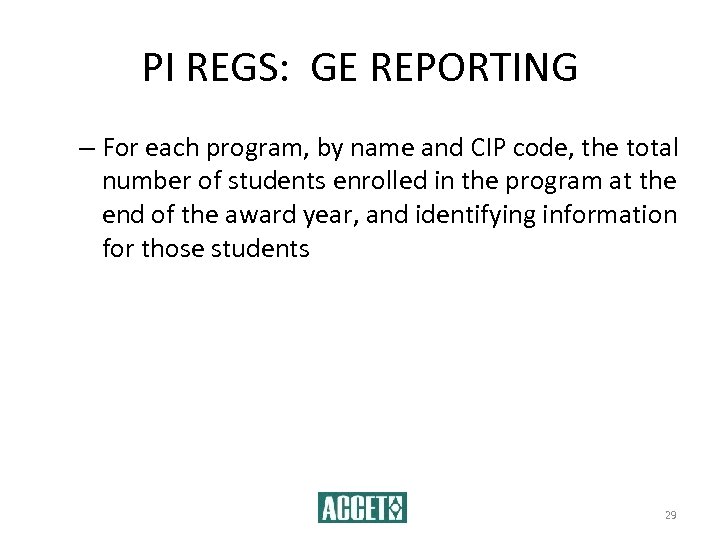 PI REGS: GE REPORTING – For each program, by name and CIP code, the