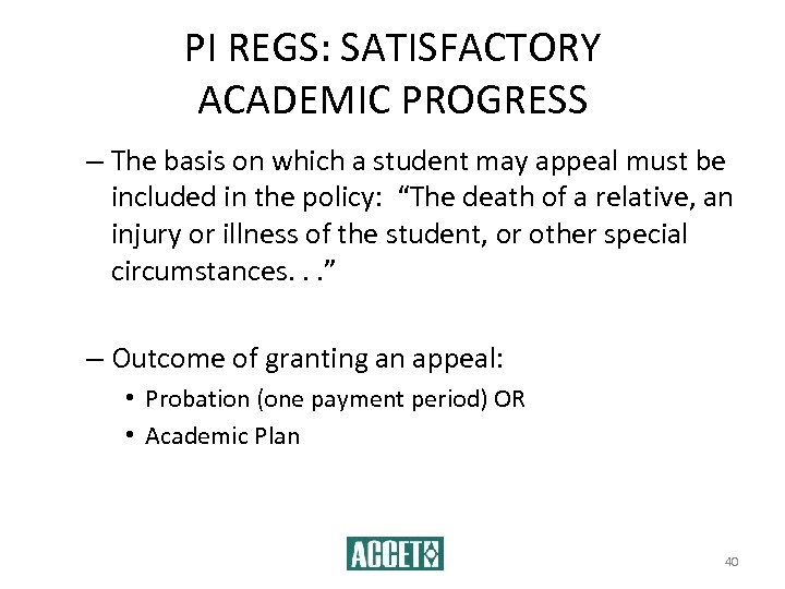 PI REGS: SATISFACTORY ACADEMIC PROGRESS – The basis on which a student may appeal