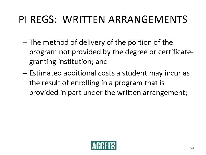 PI REGS: WRITTEN ARRANGEMENTS – The method of delivery of the portion of the