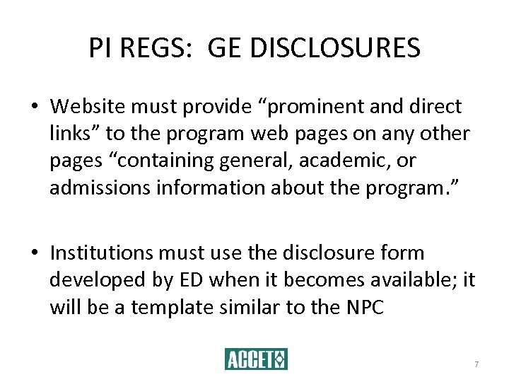 PI REGS: GE DISCLOSURES • Website must provide “prominent and direct links” to the