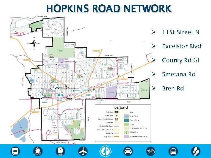 HOPKINS ROAD NETWORK Ø 11 St Street N Ø Excelsior Blvd Ø County Rd