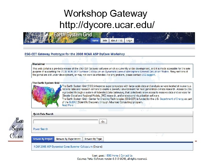 Workshop Gateway http: //dycore. ucar. edu/ 