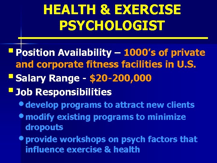 HEALTH & EXERCISE PSYCHOLOGIST § Position Availability – 1000’s of private and corporate fitness