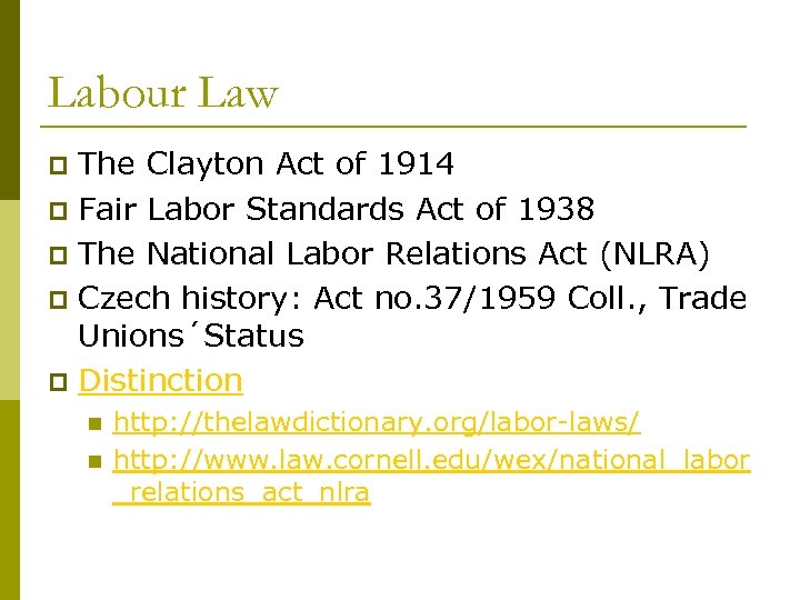 Labour Law The Clayton Act of 1914 p Fair Labor Standards Act of 1938