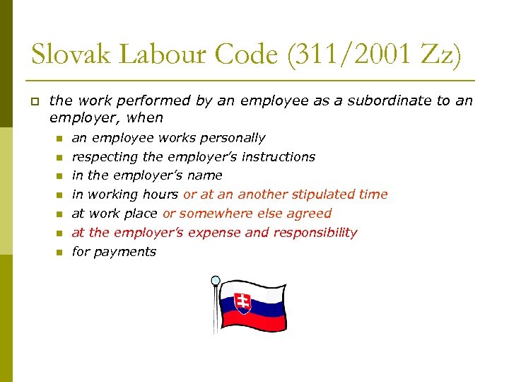 Slovak Labour Code (311/2001 Zz) p the work performed by an employee as a