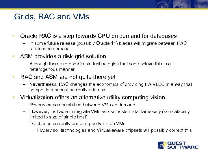 Grids, RAC and VMs • Oracle RAC is a step towards CPU on demand