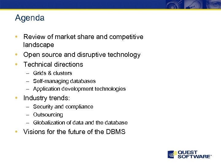 Agenda • Review of market share and competitive landscape • Open source and disruptive