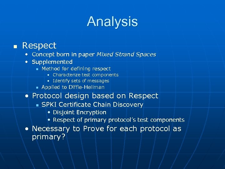 Analysis n Respect • Concept born in paper Mixed Strand Spaces • Supplemented n
