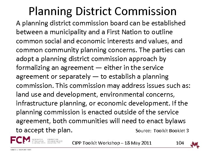 Planning District Commission A planning district commission board can be established between a municipality
