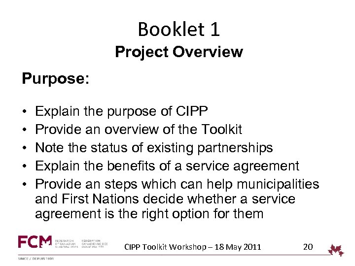 Booklet 1 Project Overview Purpose: • • • Explain the purpose of CIPP Provide