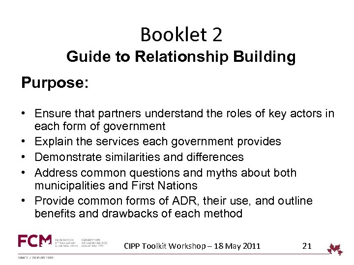Booklet 2 Guide to Relationship Building Purpose: • Ensure that partners understand the roles
