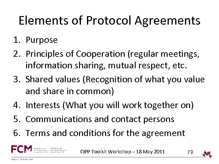 Elements of Protocol Agreements 1. Purpose 2. Principles of Cooperation (regular meetings, information sharing,