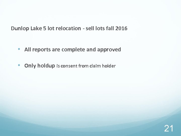 Dunlop Lake 5 lot relocation - sell lots fall 2016 • All reports are