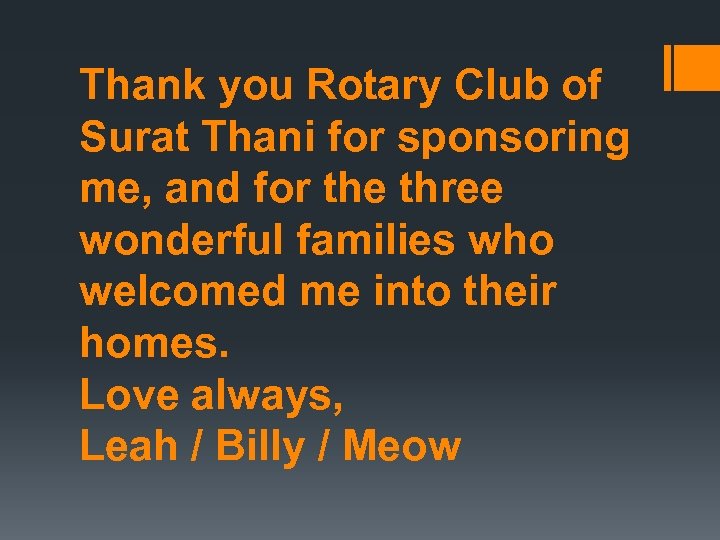 Thank you Rotary Club of Surat Thani for sponsoring me, and for the three