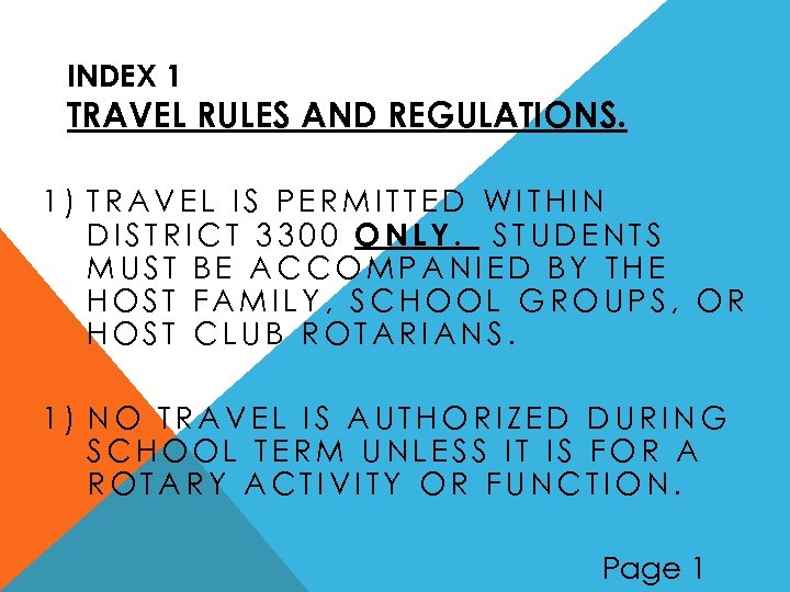 INDEX 1 TRAVEL RULES AND REGULATIONS. 1) TRAVEL IS PERMITTED WITHIN DISTRICT 3300 ONLY.