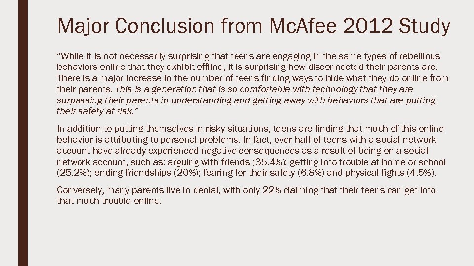 Major Conclusion from Mc. Afee 2012 Study “While it is not necessarily surprising that