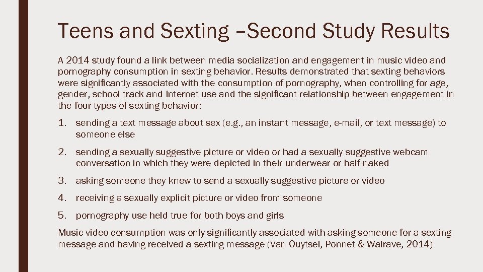 Teens and Sexting –Second Study Results A 2014 study found a link between media