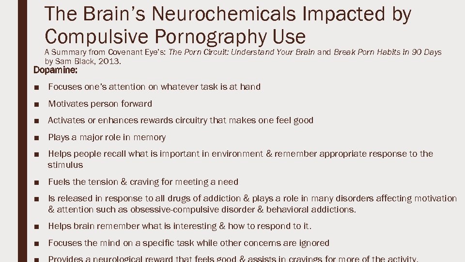 The Brain’s Neurochemicals Impacted by Compulsive Pornography Use A Summary from Covenant Eye’s: The