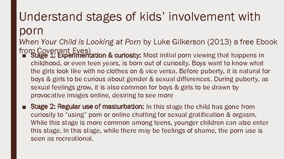 Understand stages of kids’ involvement with porn When Your Child is Looking at Porn