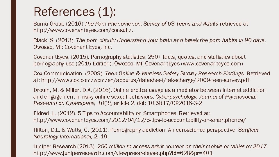 References (1): Barna Group (2016) The Porn Phenomenon: Survey of US Teens and Adults