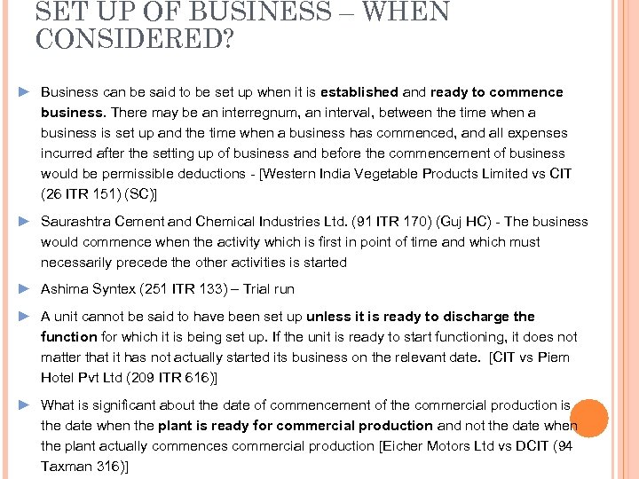 SET UP OF BUSINESS – WHEN CONSIDERED? ► Business can be said to be