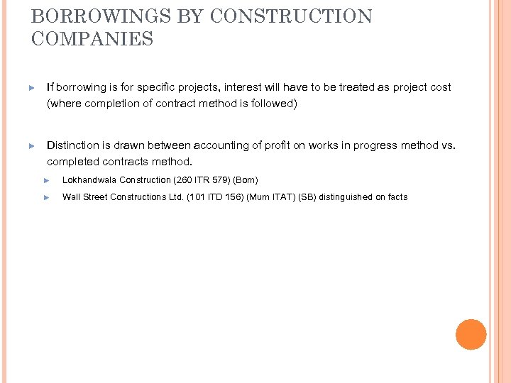 BORROWINGS BY CONSTRUCTION COMPANIES ► If borrowing is for specific projects, interest will have
