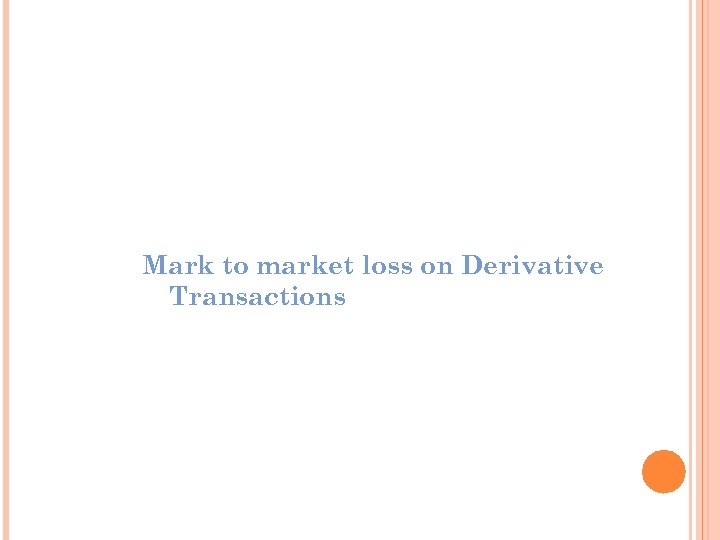 Mark to market loss on Derivative Transactions 