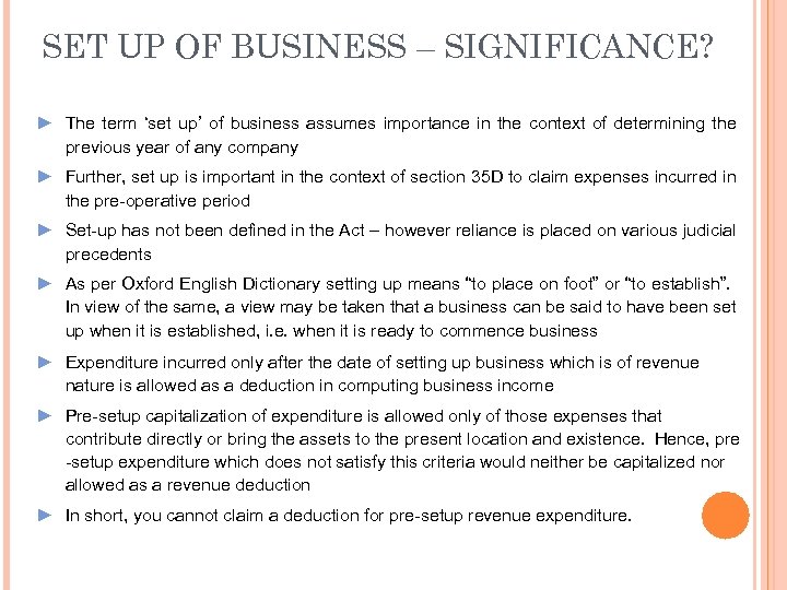SET UP OF BUSINESS – SIGNIFICANCE? ► The term ‘set up’ of business assumes
